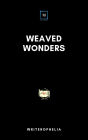 Weaved Wonders