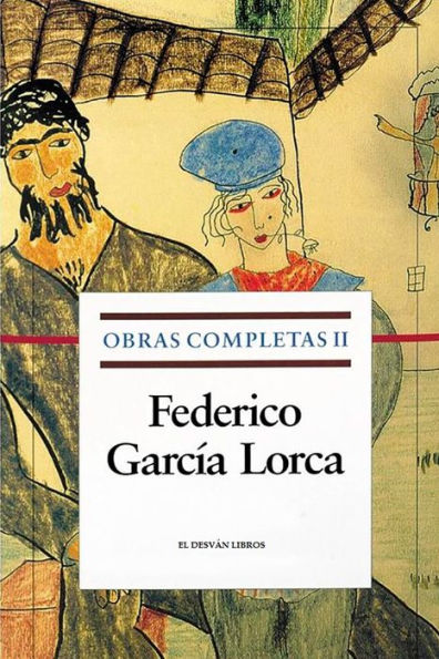 Obras Completas de Federico Garcia Lorca Tomo II