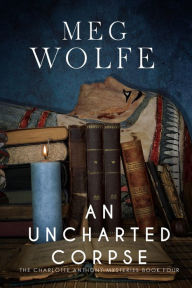 Title: An Uncharted Corpse, Author: Meg Wolfe