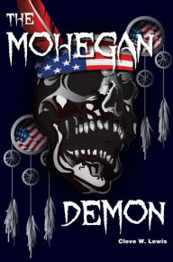 Title: The Mohegan Demon, Author: Cleve W. Lewis