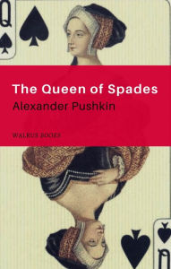 Title: The Queen of Spades, Author: Alexander Pushkin