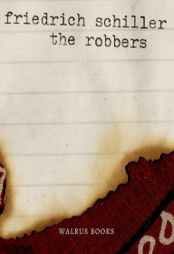 Title: The Robbers, Author: Friedrich Schiller