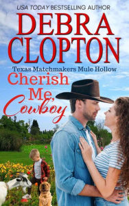 Title: CHERISH ME, COWBOY, Author: Debra Clopton