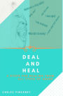 Deal and Heal 4 Steps For Healing From All Types Of Abuse