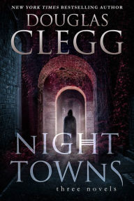 Title: Night Towns, Author: Douglas Clegg