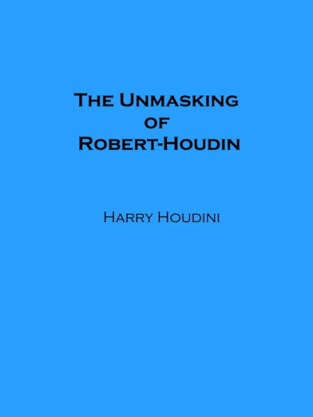 The Unmasking of Robert-Houdin (Illustrated)