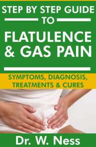 Title: The Complete Guide to Flatulence & Gas Pain, Author: Dr