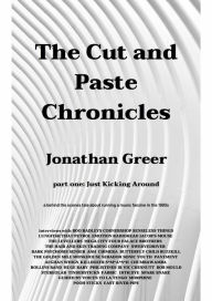 Title: The Cut and Paste Chronicles, part one, Author: Jonathan Greer