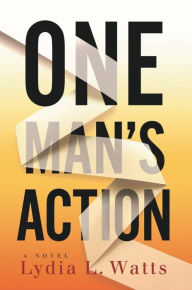 Title: One Man's Action, Author: Lydia L. Watts