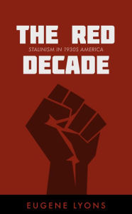 Title: The Red Decade, Author: Eugene Lyons