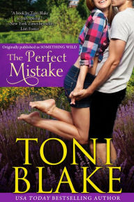 Title: The Perfect Mistake, Author: Toni Blake