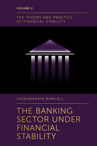 Title: The Banking Sector Under Financial Stability, Author: Indranarain Ramlall