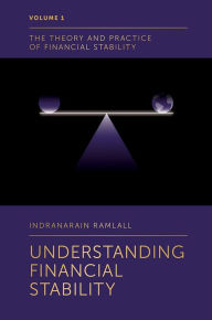 Title: Understanding Financial Stability, Author: Indranarain Ramlall