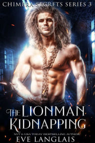 Title: The Lionman Kidnapping, Author: Eve Langlais