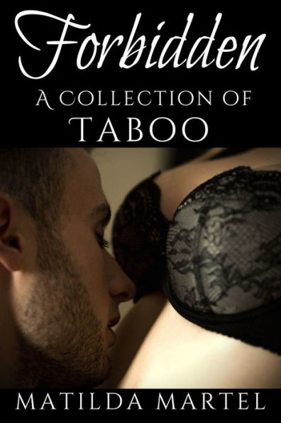 Forbidden: A Collection of Taboo