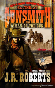 Title: A Man of the Gun, Author: J. R. Roberts