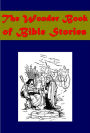 Wonder book of Bible Stories (Illustrated)