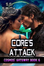 Core's Attack: Cosmos' Gateway Book 6