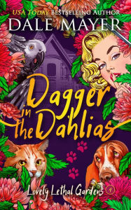Title: Dagger in the Dahlias, Author: Dale Mayer