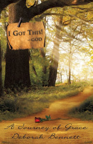 Title: I GOT THIS! -GOD, Author: Deborah  Bennett