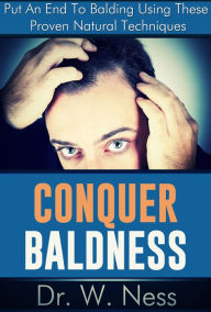 Title: Conquer Baldness, Author: Dr. W. Ness