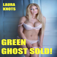 Title: Green Ghost Sold!, Author: Laura Knots