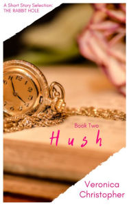 Title: Hush, Author: Veronica Christopher