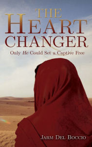 Title: The Heart Changer, Author: Jarm Del Boccio