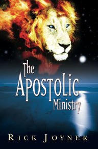 Title: The Apostolic Ministry, Author: Rick Joyner