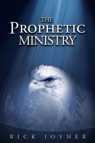 Title: The Prophetic Ministry, Author: Rick Joyner