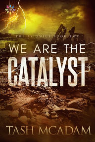 Title: We are the Catalyst, Author: Tash Mcadam