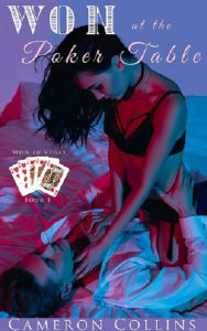 Title: Won at the Poker Table: A Won in Vegas Dark Romance, Author: Cameron Collins