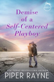 Title: Demise of a Self-Centered Playboy, Author: Piper Rayne