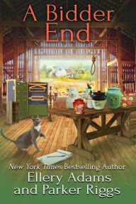 Title: A Bidder End (Antiques & Collectibles Mystery #7), Author: Ellery Adams