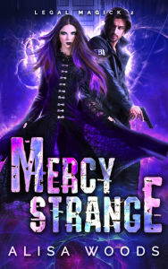 Title: Mercy Strange (Legal Magick Series #2), Author: Alisa Woods