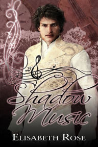 Title: Shadow Music, Author: Elisabeth Rose