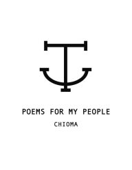 Title: Poems for My People, Author: Chioma