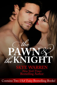Title: The Pawn and The Knight, Author: Skye Warren