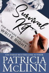 Title: Survival Kit for Writers Who Don't Write Right, Author: Patricia McLinn