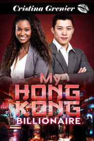 Title: My Hong Kong Billionaire, Author: Cristina Grenier