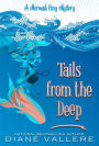 Tails From The Deep: A Mermaid Cozy Mystery