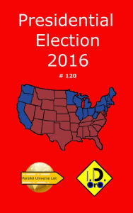 Title: 2016 Presidential Election 120 (Edizione Italiana), Author: I. D. Oro