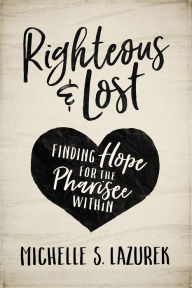 Title: Righteous and Lost, Author: Michelle S. Lazurek