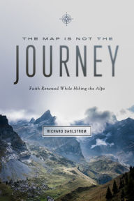 Title: The Map Is Not the Journey, Author: Richard Dahlstorm