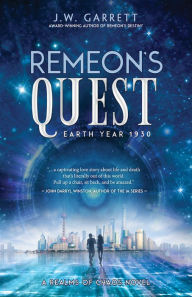 Title: Remeon's Quest: Earth Year 1930, Author: J.W. Garrett