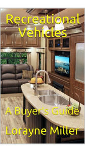 Title: Recreational Vehicles A Buyer's Guide, Author: Lorayne Miller