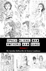 Space Aliens, Bad Mothers and Guns: Volume 2