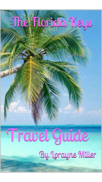 The Florida Keys Travel Guide