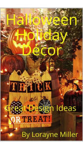 Title: Halloween Holiday Decor, Author: Lorayne Miller