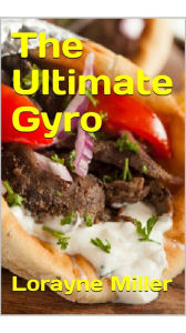 Title: The Ultimate Gyro, Author: Lorayne Miller